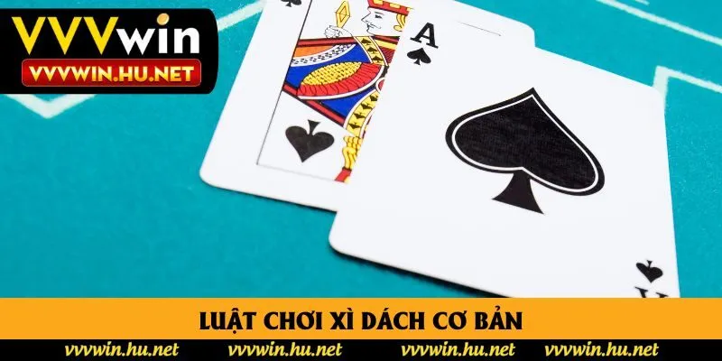 Luật chơi xì dách cơ bản