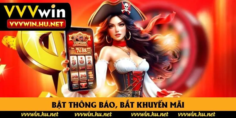 Bật thông báo, bắt khuyến mãi Bật thông báo, bắt khuyến mãi