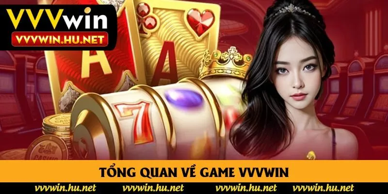 Tổng quan về game Vvvwin