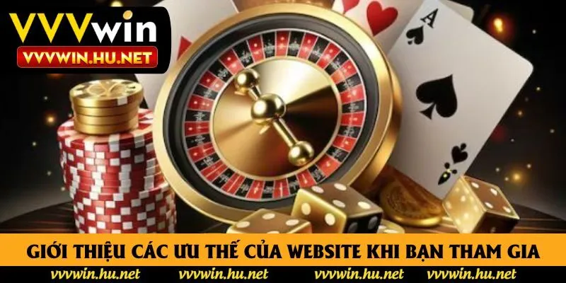 Giới thiệu các ưu thế của website khi bạn tham gia Giới thiệu các ưu thế của website khi bạn tham gia