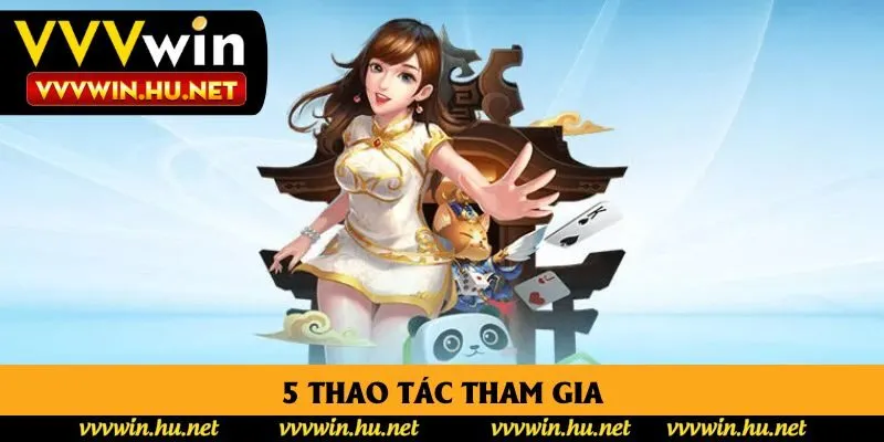 5 thao tác tham gia 5 thao tác tham gia