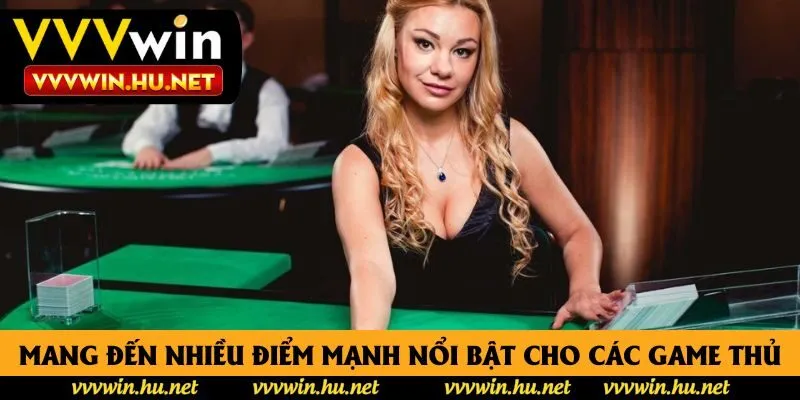 Mang đến nhiều điểm mạnh nổi bật cho các game thủ