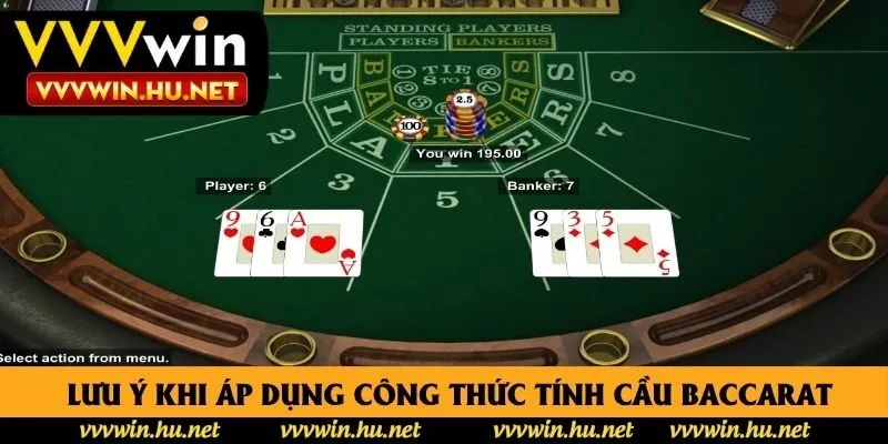 Lưu ý khi áp dụng công thức tính cầu Baccarat