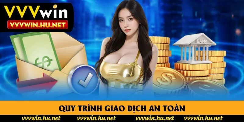 Quy trình giao dịch an toàn