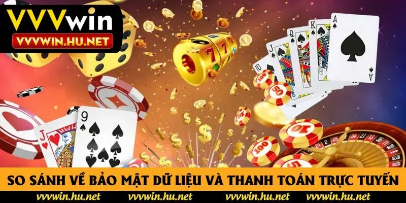 So sánh về bảo mật dữ liệu và thanh toán trực tuyến
