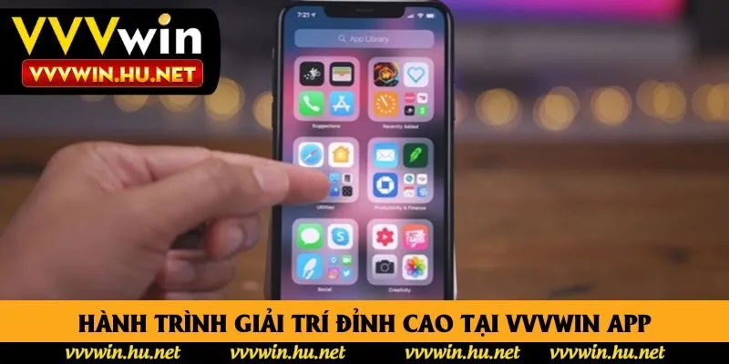 Hành trình giải trí đỉnh cao tại VVVWin app