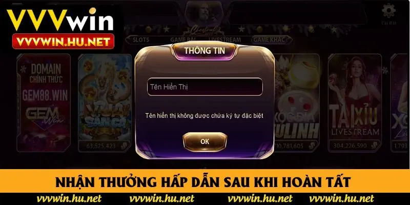 Nhận thưởng hấp dẫn sau khi hoàn tất 