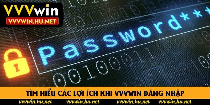 Tìm hiểu các lợi ích khi vvvwin đăng nhập