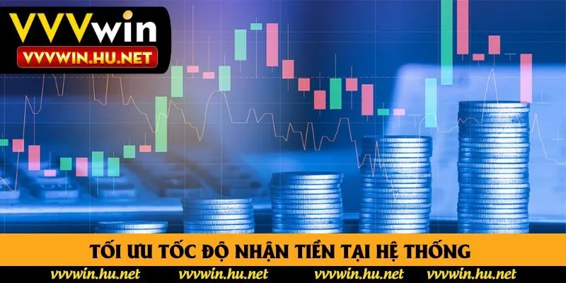 Tối ưu tốc độ nhận tiền tại hệ thống Tối ưu tốc độ nhận tiền tại hệ thống